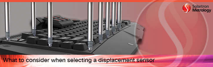 What to consider when selecting a displacement sensor